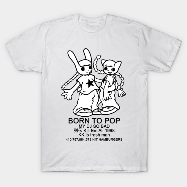 Born to Pop T-Shirt by mynamejt